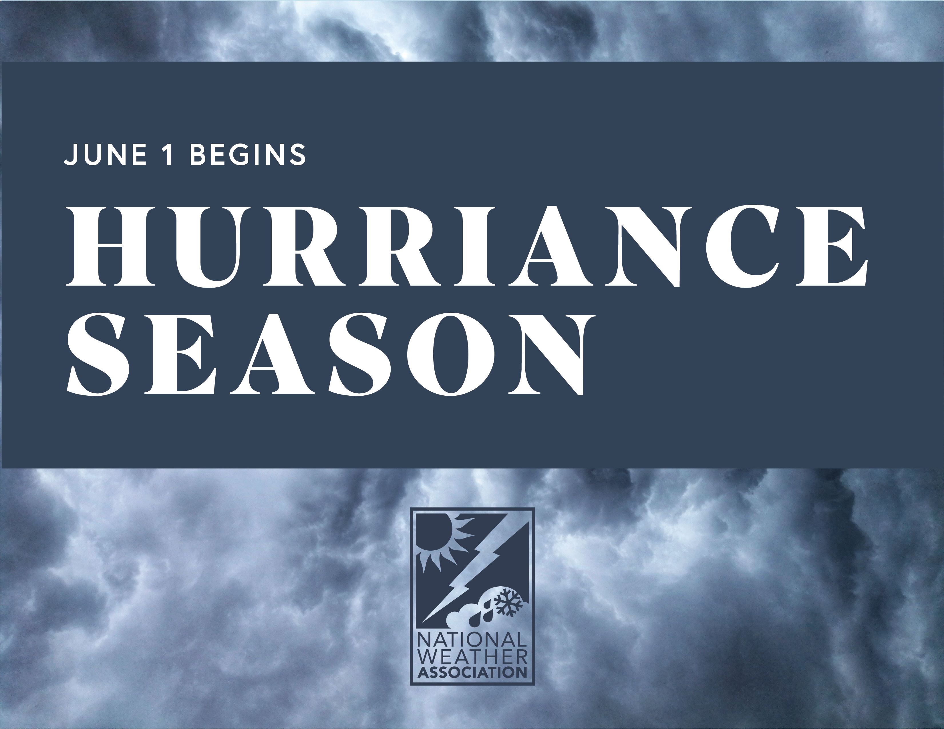 June 1 begins Hurricane Season. 