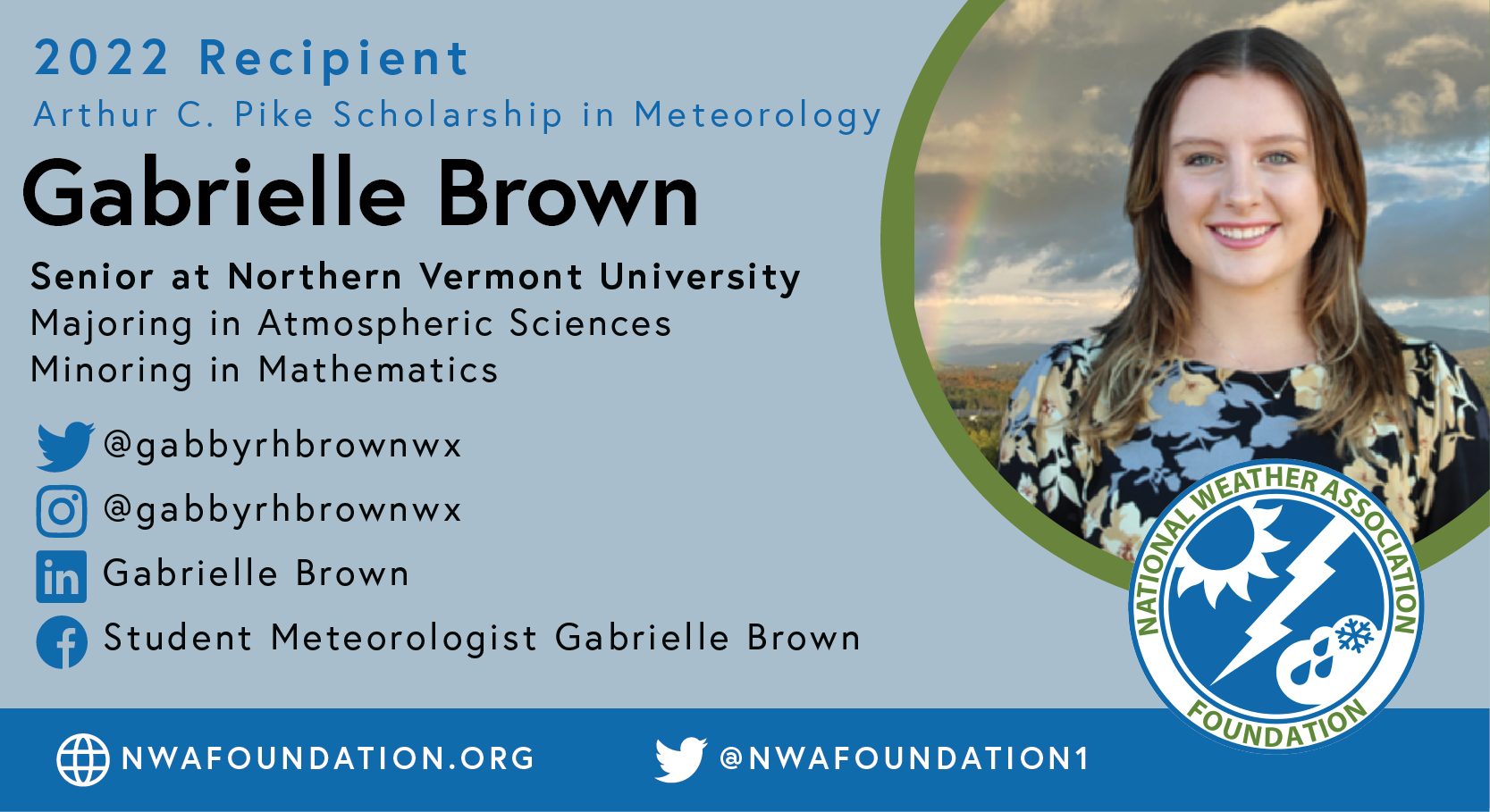 Gabrielle Brown Senior at Northern Vermont University Majoring in Atmospheric Sciences Minoring in Mathematics