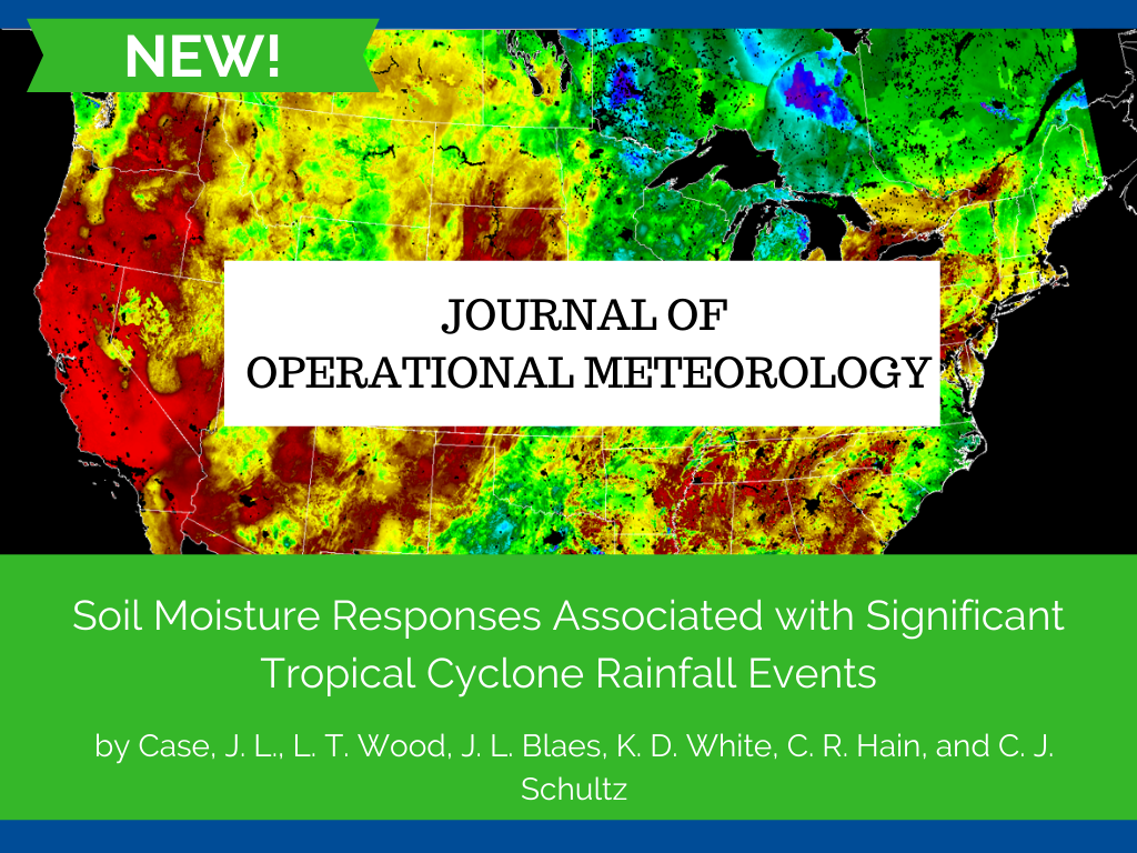 Soil moisture responses associated with significant tropical cyclone flooding events by Jonathan L. Case, Lance T. Wood, Jonathan L. Blaes, Kristopher D. White, Christopher R. Hain and Christopher J. Schultz.